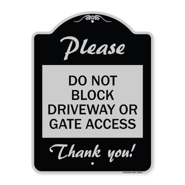 Please Do Not Block Driveway or Gate Access Thank You Heavy-Gauge Alum, 24" x 18", BS-1824-23283
